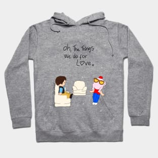 Oh the things we do for love Polly pocket Olga Schembri Hoodie